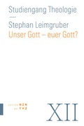 Cover: Unser Gott - euer Gott? - Theologischer Verlag Z&uuml;rich