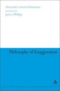 Enlarge image Cover: Philosophy of Exaggeration - Continuum International Publishing Group Ltd.