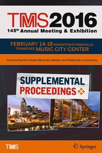 Abbildung von: TMS 2016 145th Annual Meeting & Exhibition, Annual Meeting Supplemental Proceedings - Springer