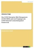 Cover: Das COSO Enterprise Risk Management (COSO ERM) und sein Vorgaenger, das COSO Internal Control-Integrated Framework - GRIN Verlag