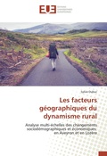 Cover: Les facteurs g&eacute;ographiques du dynamisme rural - Editions universitaires europeennes EUE