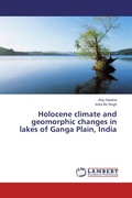 Cover: Holocene climate and geomorphic changes in lakes of Ganga Plain, India - LAP Lambert Academic Publishing