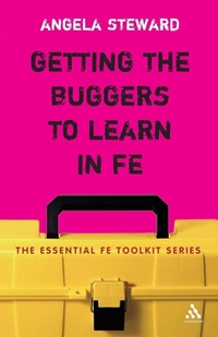 Enlarge image Cover: Getting the Buggers to Learn in FE - Continuum International Publishing Group Ltd.