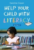 Cover: Help Your Child With Literacy Ages 3-7 - Continuum International Publishing Group Ltd.