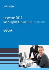 Abbildung von: Lexware 2017 Lohn pro premium - New Earth Publishing