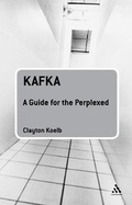 Cover: Kafka: A Guide for the Perplexed - Continuum Publishing Corporation