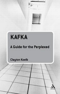Enlarge image Cover: Kafka: A Guide for the Perplexed - Continuum Publishing Corporation