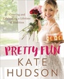 Cover: Pretty Fun - Dey Street Books, an imprint of HarperCollins US
