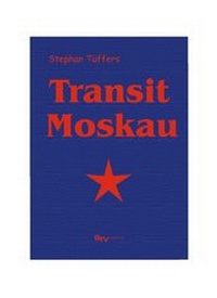 Enlarge image Cover: Transit Moskau - STV Verlag