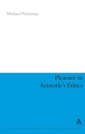 Cover: Pleasure in Aristotle's Ethics - Continuum International Publishing Group Ltd.
