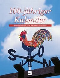 Abbildung von: 100-jähriger Kalender 2018 - arti Kalender & Promotion Service GmbH
