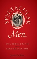 Cover: Spectacular Men - Oxford University Press Inc