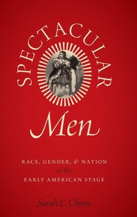 Enlarge image Cover: Spectacular Men - Oxford University Press Inc