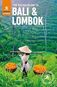 Abbildung von: The Rough Guide to Bali & Lombok (Travel Guide) - Rough Guides