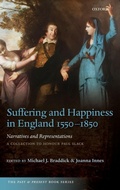 Cover: Suffering and Happiness in England 1550-1850: Narratives and Representations - Oxford University Press