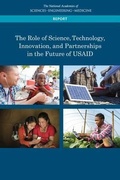 Cover: The Role of Science, Technology, Innovation, and Partnerships in the Future of USAID - National Academies Press