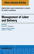 Cover: Management of Labor and Delivery, An Issue of Obstetrics and Gynecology Clinics - Elsevier