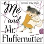 Cover: Me And Mr. Fluffernutter - Random House Books for Young Readers