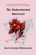Cover: The Undocumented Americans - One World Books