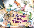 Cover: I Know an Old Teacher - Carolrhoda