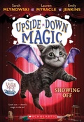 Cover: Showing Off (Upside-Down Magic #3) - Scholastic US