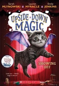 Enlarge image Cover: Showing Off (Upside-Down Magic #3) - Scholastic US
