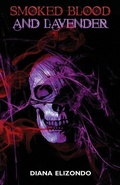 Cover: Smoked Blood and Lavender - Flowersong Books