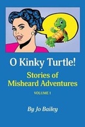 Cover: O Kinky Turtle - Joann Krohn Bailey