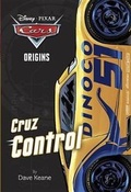 Cover: Cars Origins: Cruz Control (Disney/Pixar Cars) - Random House Inc