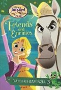 Cover: Tales of Rapunzel #3: Friends and Enemies (Disney Tangled the Series) - Random House Disney