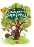 Cover: The Sneaky, Snacky Squirrel - Candlewick Press,U.S.