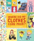 Cover: Where Did My Clothes Come From? - Candlewick Press,U.S.
