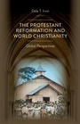 Cover: Protestant Reformation and World Christianity - William B Eerdmans Publishing Co