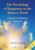 Cover: The Psychology of Happiness in the Modern World - Springer Publishing Company