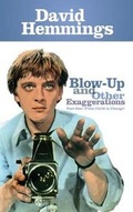 Cover: Blow Up and Other Exaggerations: From Child to Charge 1942-1967 Part One - Wigmore Books Ltd
