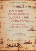 Cover: Cities and the Circulation of Culture in the Atlantic World - Palgrave MacMillan