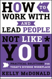 Abbildung von: How to Work With and Lead People Not Like You - Wiley