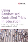 Cover: Using Randomised Controlled Trials in Education - SAGE Publications Ltd