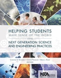 Cover: Helping Students Make Sense of the World Using Next Generation Science and Engineering Practices - National Science Teachers Association
