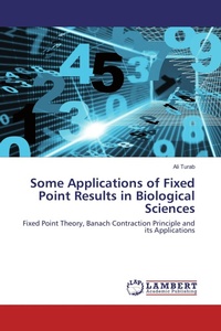 Enlarge image Cover: Some Applications of Fixed Point Results in Biological Sciences - LAP Lambert Academic Publishing