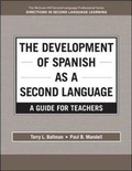 Cover: The Development of Spanish as a Second Language: a Guide for Teachers: Creaate Only - McGraw Hill Higher Education