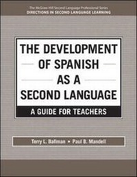 Enlarge image Cover: The Development of Spanish as a Second Language: a Guide for Teachers: Creaate Only - McGraw Hill Higher Education