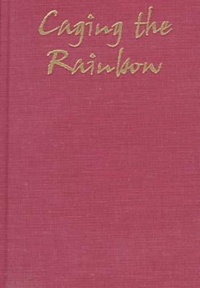 Enlarge image Cover: Caging the Rainbow - University of Hawai'i Press