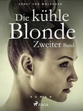 Cover: Die k&uuml;hle Blonde. Zweiter Band - Lindhardt og Ringhof Forlag