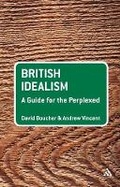 Cover: British Idealism: A Guide for the Perplexed - Continuum Publishing Corporation