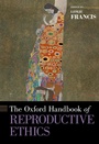 Cover: The Oxford Handbook of Reproductive Ethics - OUP eBook