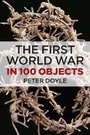 Cover: The First World War in 100 Objects - The History Press Ltd
