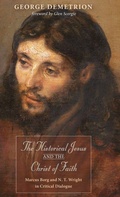 Cover: The Historical Jesus and the Christ of Faith - Wipf & Stock Publishers