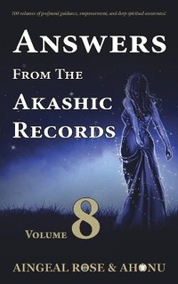 Enlarge image Cover: Answers From The Akashic Records - Vol 8 - Akashic Records Press