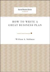 Enlarge image Cover: How to Write a Great Business Plan - Harvard Business Review Press